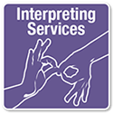 Signed word for "Interpreting" with a title, Interpreting Services.